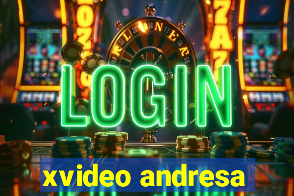 xvideo andresa